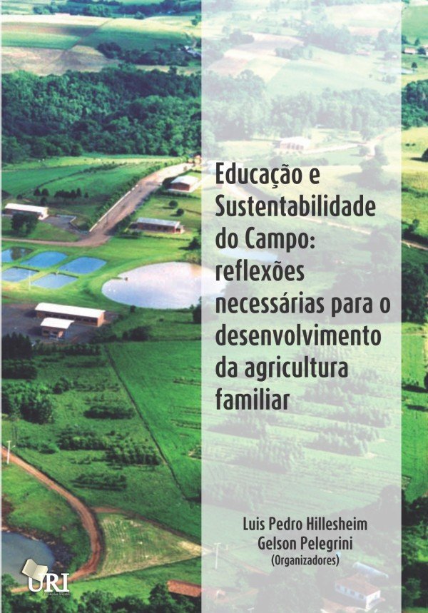 Educação e sustentabilidade do campo: reflexões necessárias para o desenvolvimento da agricultura familiar