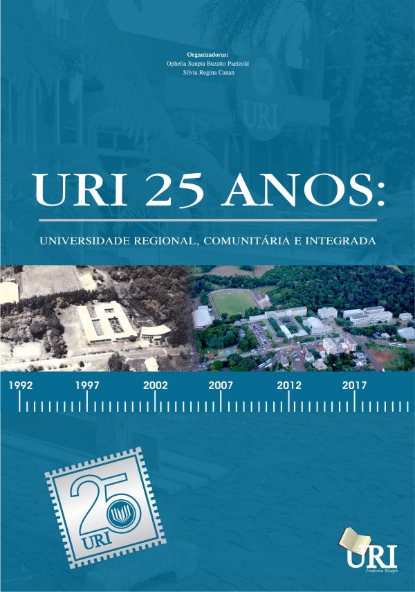 URI 25 anos : universidade regional, comunitária e integrada