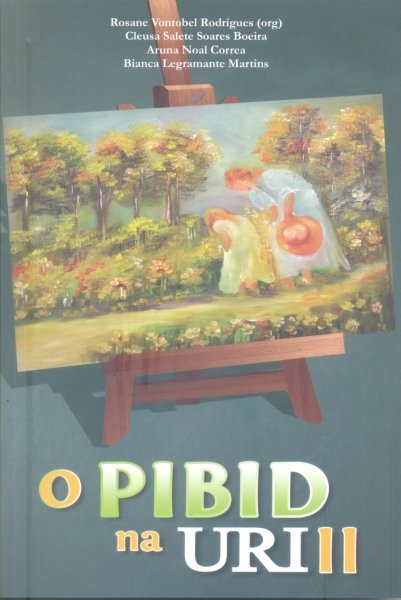 O PIBID na URI II: Atividades Desenvolvidas em 2012