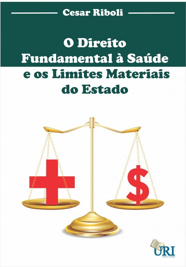 O Direito Fundamental à Saúde e os Limites Materiais do Estado