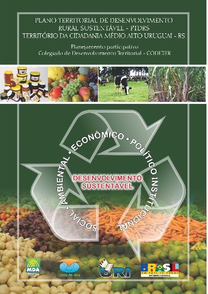 Plano Territorial de Desenvolvimento Rural Sustentável - PTDRS. Território da Cidadania do Médio Alto Uruguai