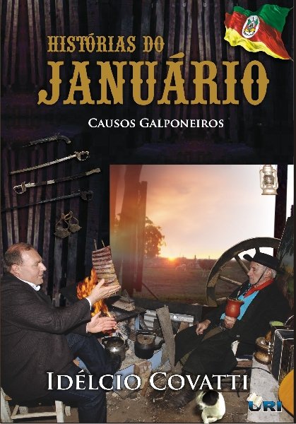 Histórias do Januário. Causos Galponeiros