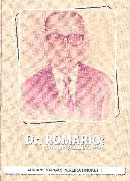 Dr. Romário: uma biografia sem fim