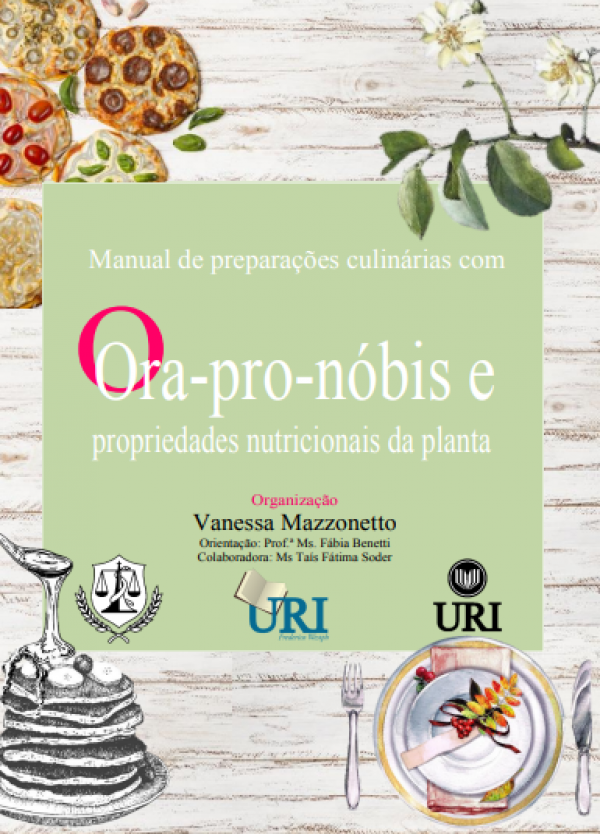 MANUAL DE PREPARAÇÕES CULINÁRIAS COM ORA-PRO-NÓBIS E PROPRIEDADES NUTRICIONAIS DA PLANTA