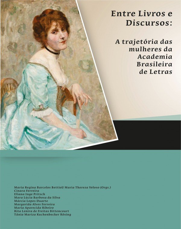 Entre Livros e Discursos: A trajetória das mulheres da Academia Brasileira de Letras