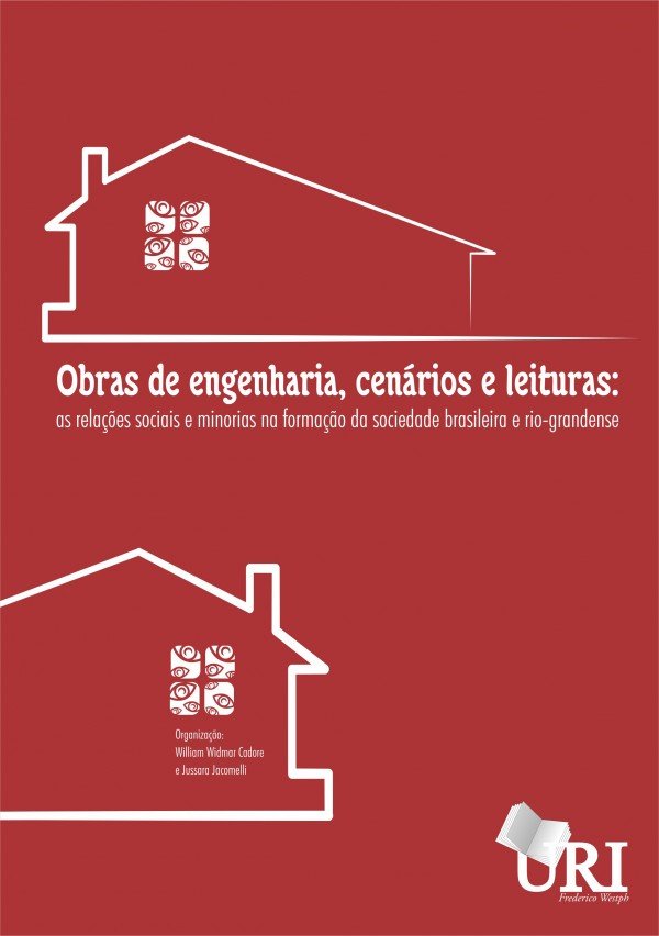 Obras de engenharia, cenários e leituras: as relações sociais e minorias na formação da sociedade brasileira e rio-grandense
