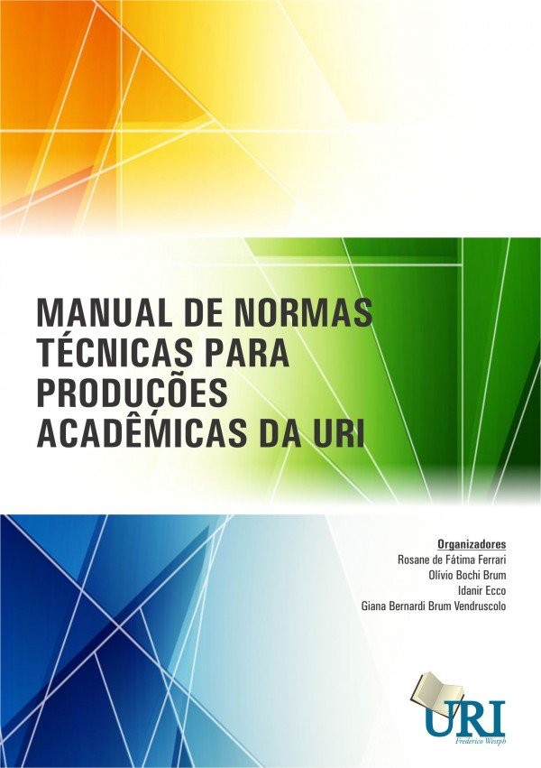 Manual de normas técnicas para produções acadêmicas da URI