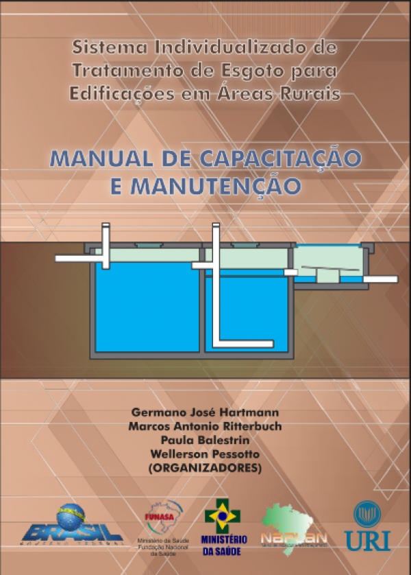 Manual de capacitação e manutenção: sistema individualizado de tratamento de esgoto para edificações em áreas rurais