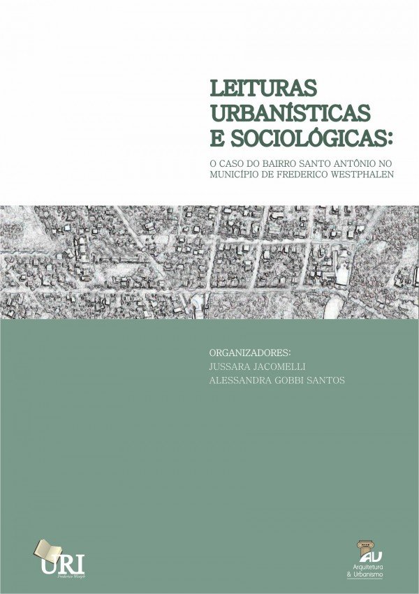 Leituras urbanísticas e sociológicas: o caso do bairro Santo Antônio no município de Frederico Westphalen
