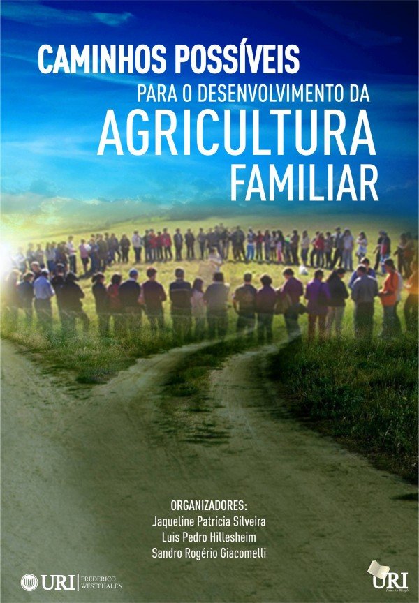Caminhos possíveis para o desenvolvimento da agricultura familiar