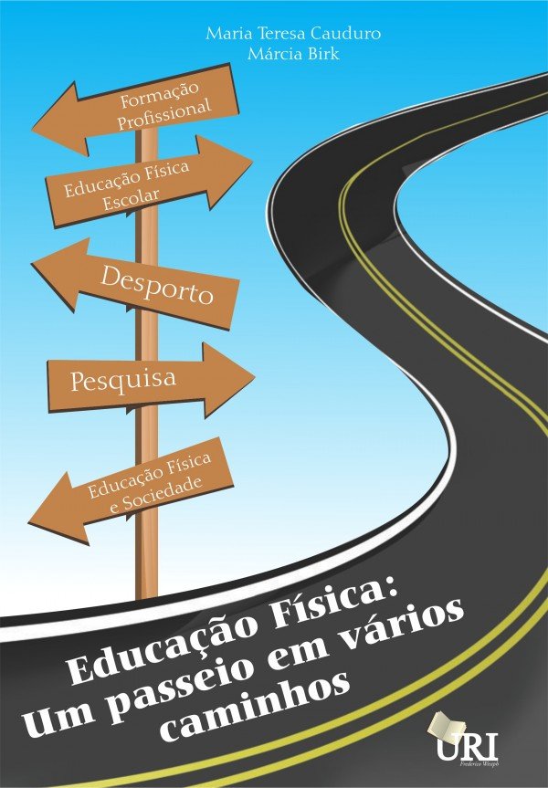 Educação Física: um passeio em vários caminhos