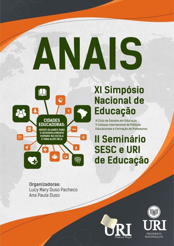 Anais do XI Simpósio Nacional de Educação, IV Ciclo de Estudos em Educação, V Colóquio Internacional de Políticas Educacionais e Formação de Professores, II Seminário SESC e URI de Educação