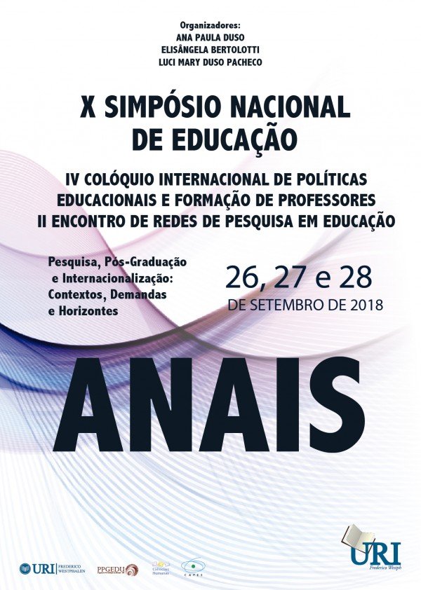 Anais do X Simpósio Nacional de Educação, IV Colóquio Internacional de Políticas Educacionais e Formação de Professores, II Encontro de Redes de Pesquisa em Educação