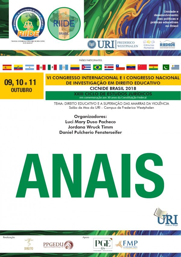 ANAIS DO VI CONGRESSO INTERNACIONAL E I CONGRESSO NACIONAL DE INVESTIGAÇÃO EM DIREITO EDUCATIVO E O XIIIº CICLO DE ESTUDOS JURÍDICOS