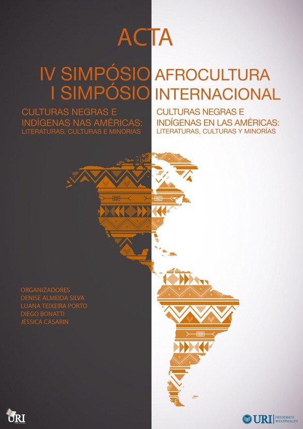 Acta do IV Simpósio Afrocultura: I Simpósio Internacional Culturas Negras e Indígenas nas Américas: literaturas, culturas, minorias