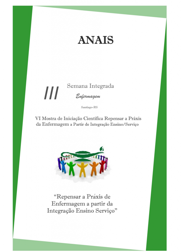 Anais da III Semana Integrada de Enfermagem, VI Mostra de Iniciação Científica: repensar a práxis da enfermagem a partir de integração ensino/serviço