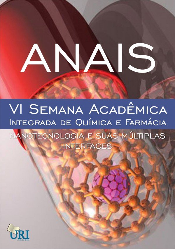 Anais da VI Semana Acadêmica Integrada de Química e Farmácia; Nanotecnologia e suas múltiplas interfaces
