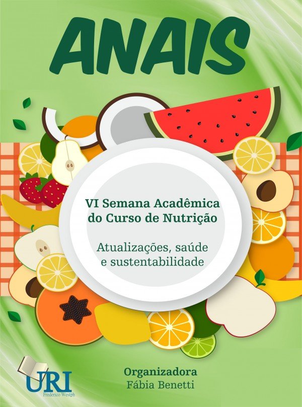 Anais da IV Semana Acadêmica do Curso de Nutrição: atualizações, saúde e sustentabilidade