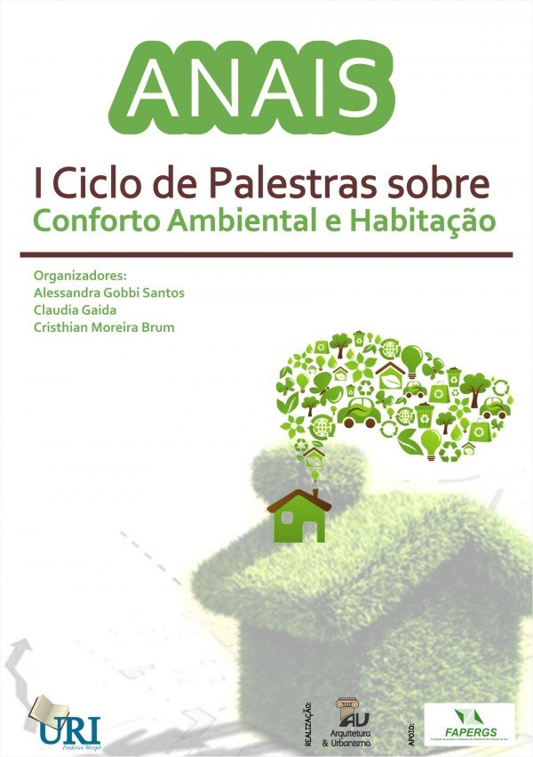 ANAIS DO I CICLO DE PALESTRAS SOBRE CONFORTO AMBIENTAL E HABITAÇÃO DE ARQUITETURA E URBANISMO