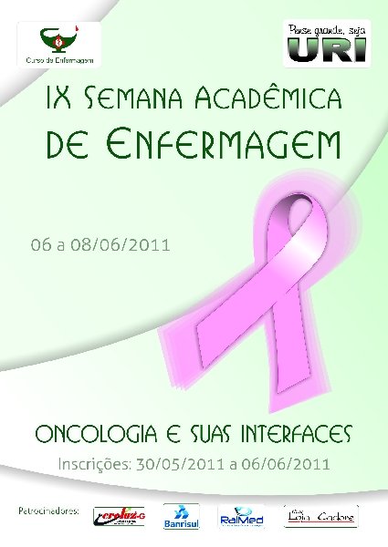 Anais da IX Semana Acadêmica do Curso de Graduação em Enfermagem: Oncologia e suas Interfaces