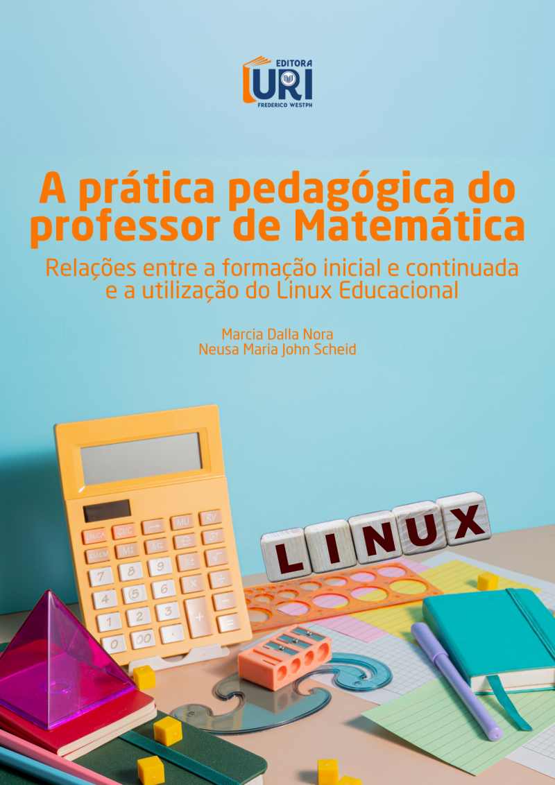 A PRÁTICA PEDAGÓGICA DO PROFESSOR DE MATEMÁTICA: RELAÇÕES ENTRE A FORMAÇÃO INICIAL E CONTINUADA E A UTILIZAÇÃO DO LINUX EDUCACIONAL