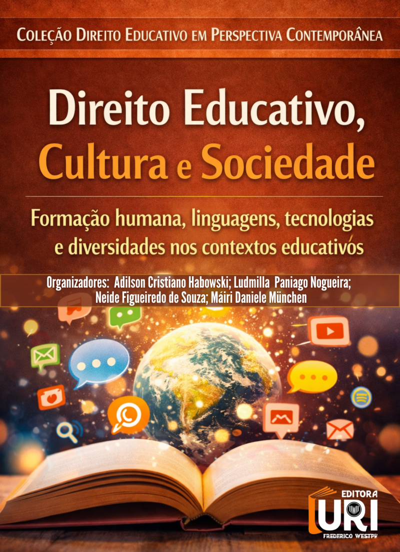 DIREITO EDUCATIVO, CULTURA E SOCIEDADE: FORMAÇÃO HUMANA, LINGUAGENS, TECNOLOGIAS E DIVERSIDADE NOS CONTEXTOS EDUCATIVOS