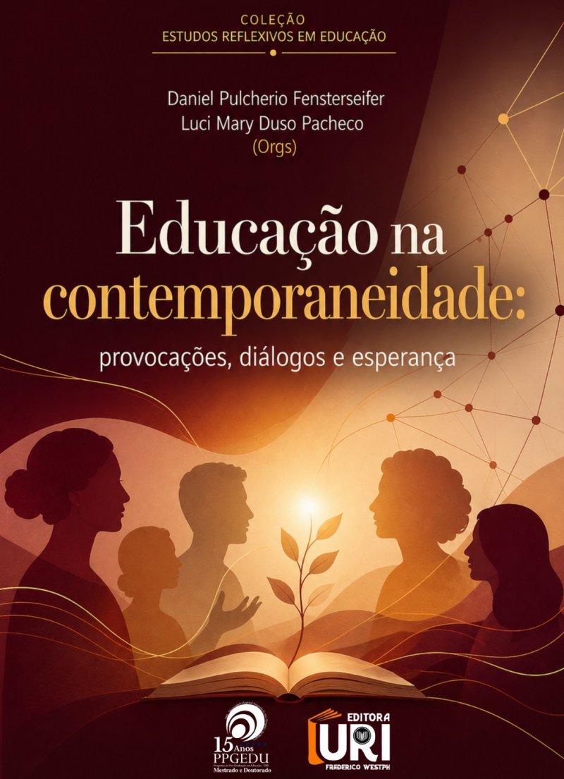 EDUCAÇÃO NA CONTEMPORANEIDADE: PROVOCAÇÕES, DIÁLOGOS E ESPERANÇA